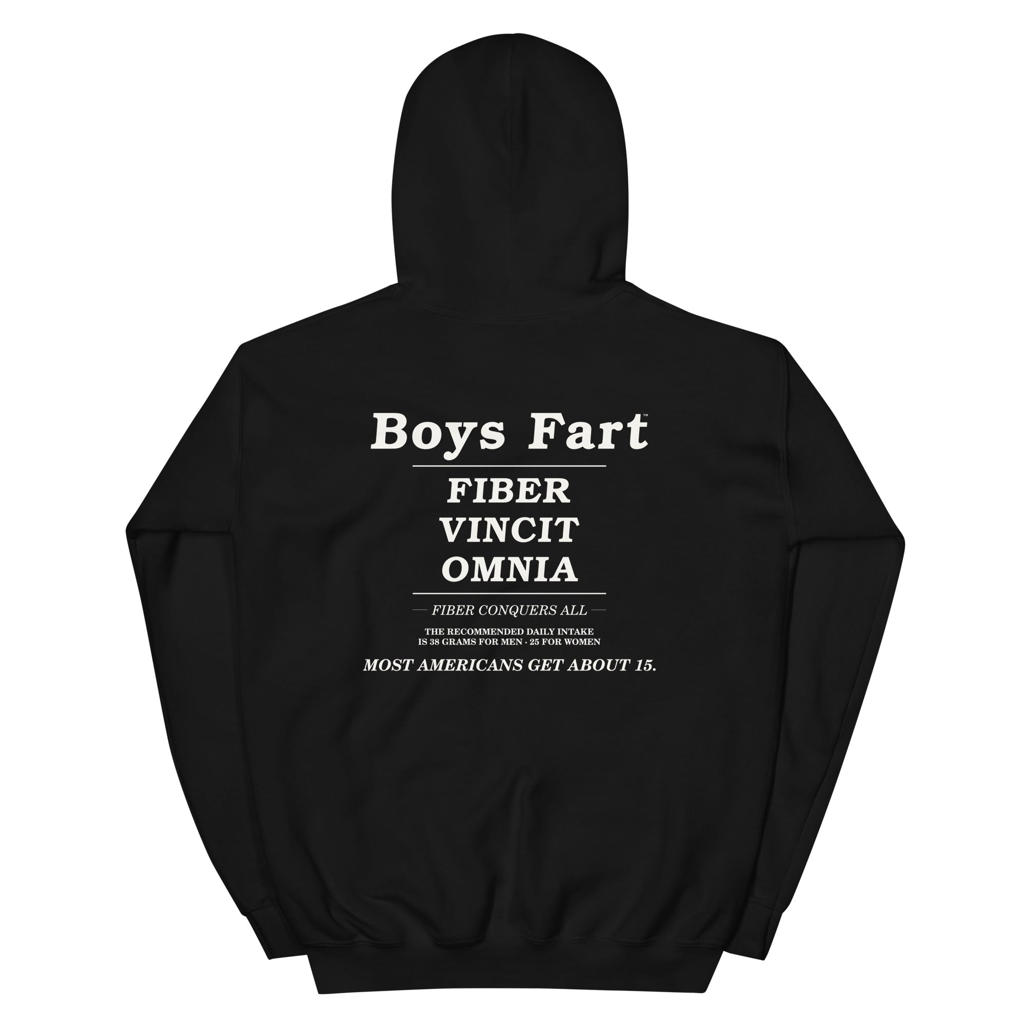 Black hoodie with white text on the back that says Boys Fart, Fiber Vincit Omnia, Fiber Conquers All